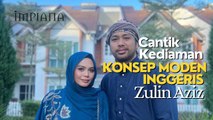 Cantik Kediaman Konsep Moden Inggeris Zulin Aziz