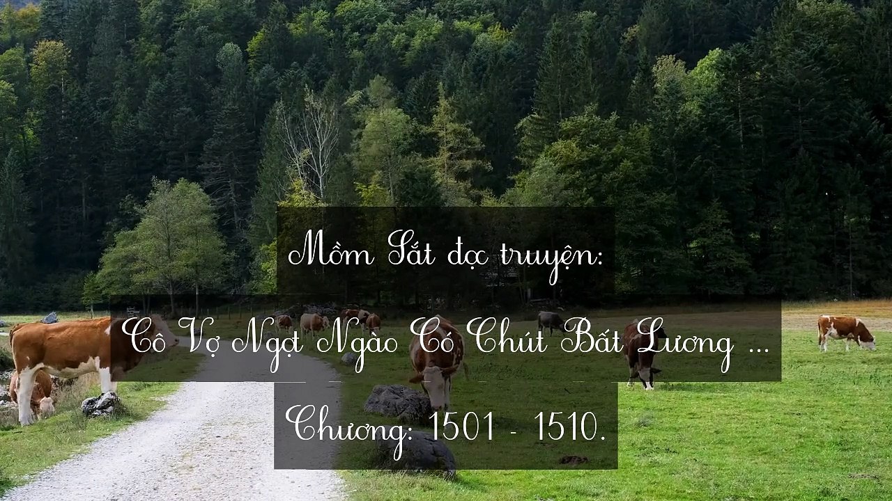 Chương 1501-1510 Cô Vợ Ngọt Ngào Có Chút Bất Lương (Vợ Mới Bất Lương Có Chút Ngọt)