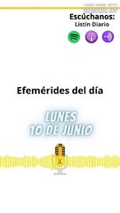 Efemérides | Lunes 10 de Junio 2024