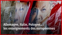 Allemagne, Italie, Pologne… : les enseignements des européennes