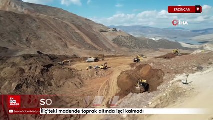 İliç'teki madende toprak altında işçi kalmadı