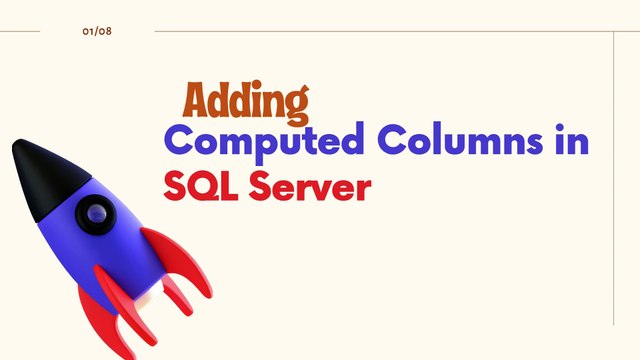 Adding Computed Columns in SQL Server By SQLYoga Guide
