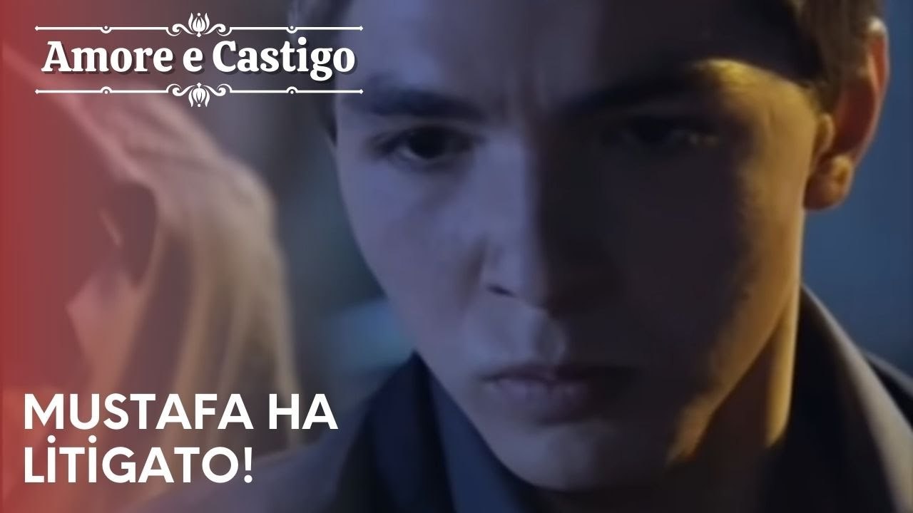 Mustafa ha litigato! | Amore e Castigo - Episodio 20