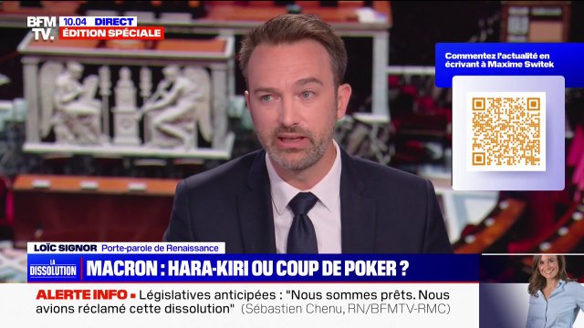 Législatives anticipées: Dans 20 jours, ce sont les Français qui vont décider , affirme Loïc Signor (porte-parole de Renaissance)