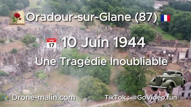 10 Juin 1944 - Oradour-sur-Glane (87) : Une Tragédie Inoubliable