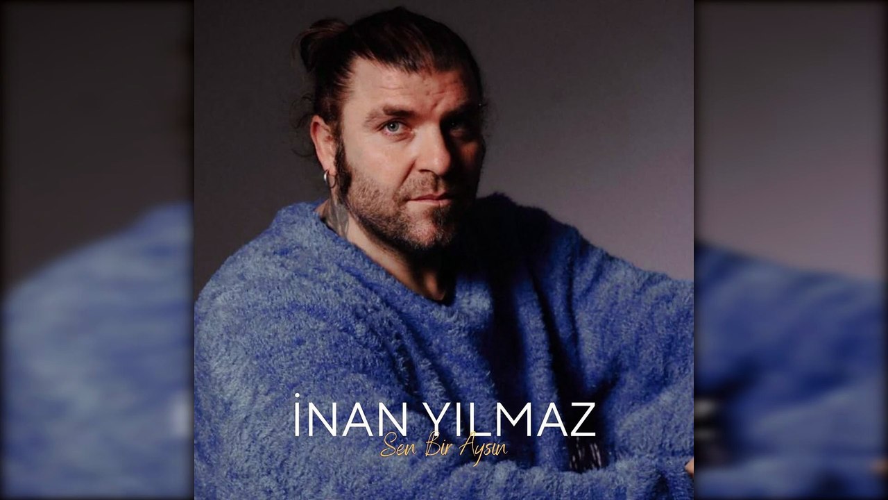 İnan Yılmaz - Sen Bir Aysın