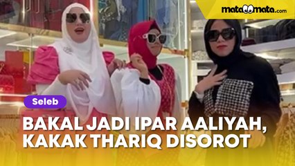 Bakal Jadi Ipar Aaliyah Massaid, Sikap Kakak Thariq Halilintar Jadi Sorotan: Begitu Legowo