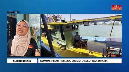 Komuniti maritim lega, subsidi diesel tidak ditarik