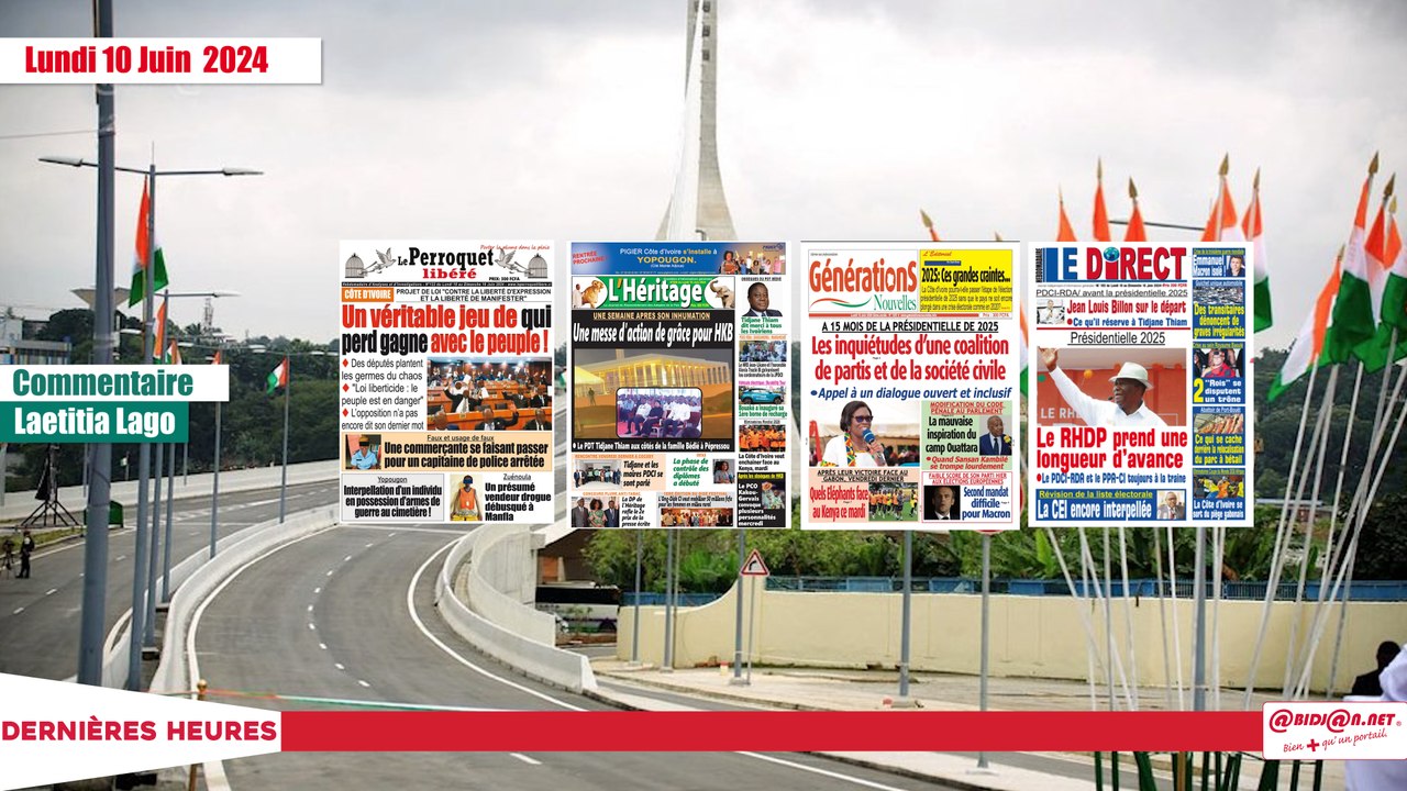 Titrologue Lundi 10 juin 2024/ Côte d'Ivoire : Projet de loi contre la liberté d'expression et la liberté de manifester