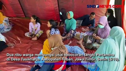 Pipa Pertamina Alami Kebocoran, Ribuan Warga di Tuban Terpaksa Mengungsi