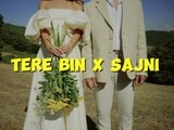 Tere Bin X Sajni (Lyrics) Atif Aslam | Arijit Singh (Shubhadip Dey & Vibevik) Mashup