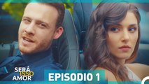 Será Isso Amor 1. Episódio (Dublagem em Português)