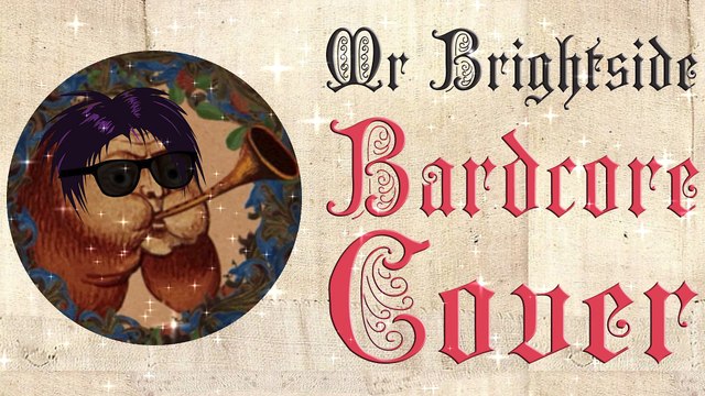 Mr Brightside (Medieval Parody Cover Bardcore) Cover of The Killers