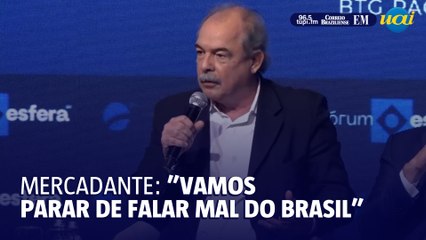 Mercadante responde a empresário "vamos parar de falar mal do Brasil"