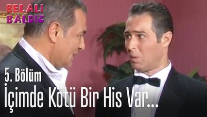 İçimde kötü bir his var... - Belalı Baldız 5. Bölüm