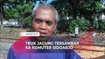 Commuter Line Sidoarjo dan Truk Jagung  Kecelakaan, Jadwal Kereta Sempat Terganggu
