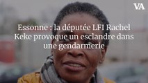 Essonne : la députée LFI Rachel Keke provoque un esclandre dans une gendarmerie