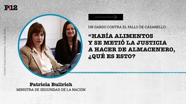 Bullrich lanzó un dardo a Casanello por el fallo judicial que ordenó repartir alimentos: Se metió a hacer de almacenero