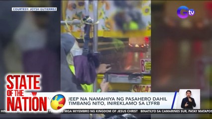 Driver ng jeep na namahiya ng pasahero dahil umano sa timbang nito, inireklamo sa LTFRB | SONA