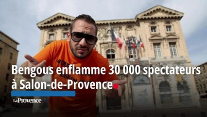 Bengous enflamme 30 000 spectateurs à Salon-de-Provence