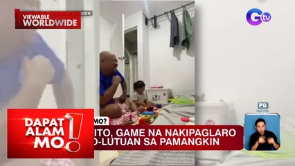 Isang tito, game na nakipaglaro sa kanyang pamangkin ng luto-lutuan | Dapat Alam Mo!