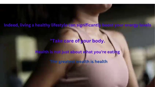 Indeed, living a healthy lifestyle can significantly boost your energy levels