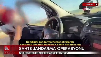 Tekirdağ'da jandarmadan sahte jandarmaya operasyon