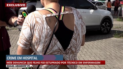 Mãe denuncia que filho foi estuprado por técnico em enfermagem