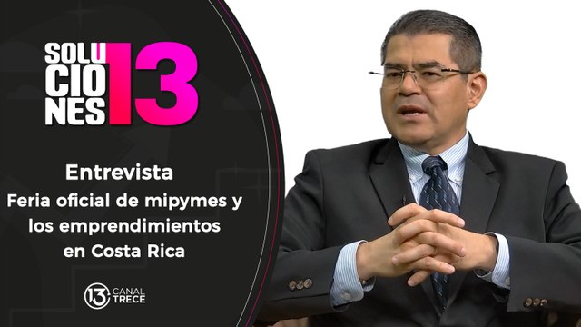 10 junio 2024 Soluciones del 13 | Entrevista: feria oficial de las mipymes y los emprendimientos en Costa Rica