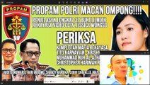 PROPAM POLRI MACAN OMPONG TAK NYALI PERIKSA TITO KARNAVIAN, KRISHNA MURTI, MUHAMMAD NUH AL-AZHAR!!!