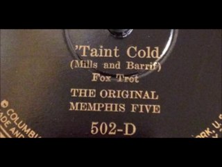 Original Memphis Five - Taint Cold (1925)