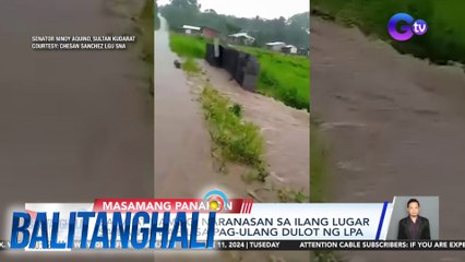 Baha at hamog, naranasan sa ilang lugar sa bansa dahil sa pag-ulang dulot ng LPA | Balitanghali