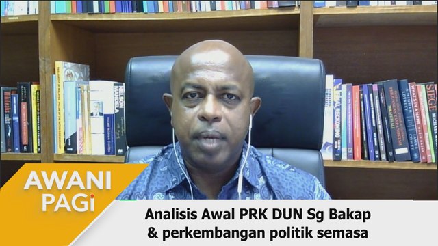 AWANI Pagi: Analisis Awal PRK DUN Sg Bakap & Perkembangan Politik Semasa