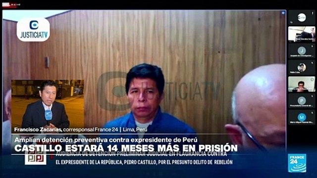 Informe desde Lima: extienden por 14 meses la prisión preventiva del expresidente Pedro Castillo