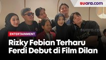 Rizky Febian Terharu Ferdi Akhirnya Debut di Film Dilan 1983: Wo Ai Ni