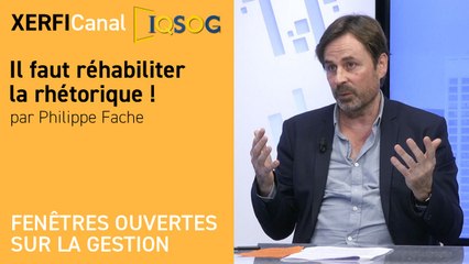 Il faut réhabiliter la rhétorique ! [Philippe Fache]