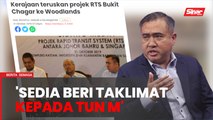 Projek RTS: Anthony sedia beri taklimat khusus kepada Tun M