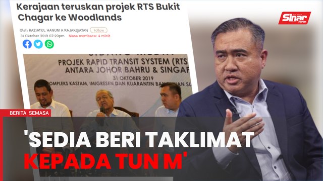 Projek RTS: Anthony sedia beri taklimat khusus kepada Tun M