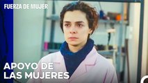 Todas Las Trabajadoras Apoyan A Bahar - Fuerza De Mujer Capitulo 70