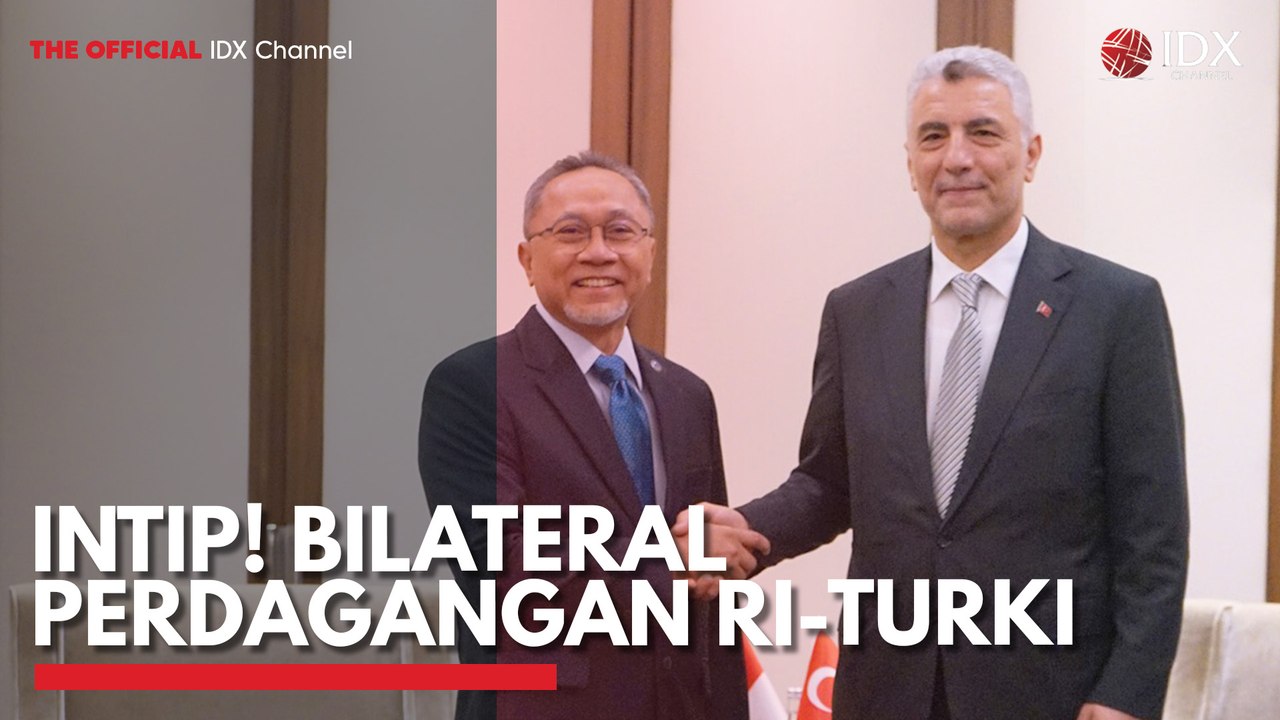 Intip! Bilateral Perdagangan RI-Turki