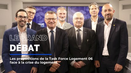 Le Grand Débat : Les propositions de la Task Force Logement 06  face à la crise du logement
