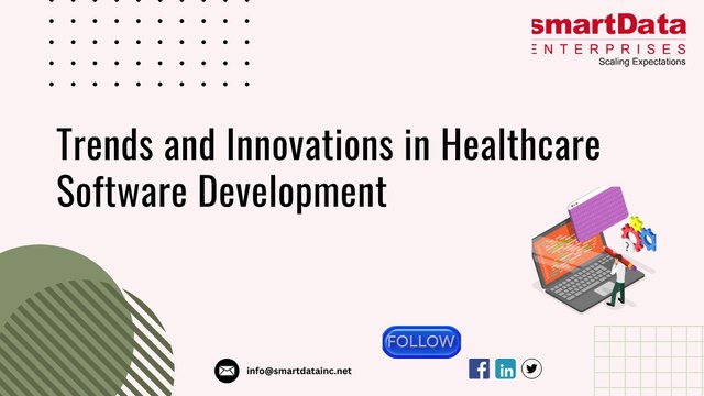 Trends and Innovations in Healthcare Software Development | smartData Enterprises Inc.