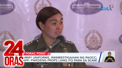 Army uniforms, iniimbestigahan ng PAOCC; AFP: Pwedeng props lang ito para sa scam | 24 Oras