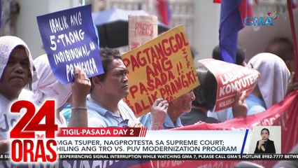 Mga tsuper, nagprotesta sa Supreme Court; hiling ang TRO vs. PUV modernization program | 24 Oras