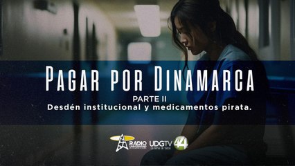 Pagar por Dinamarca Parte II: Desdén institucional y medicamentos pirata