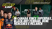 FirstLap - EP9 - Commento #F1 GP Canada - Vince #Verstappen. Black-out #Ferrari: doppio ritiro