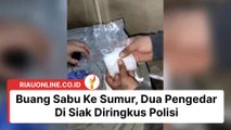 Buang Sabu Ke Sumur, Dua Pengedar Di Siak Diringkus Polisi