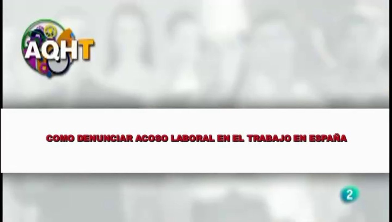 COMO DENUNCIAR ACOSO LABORAL EN EL TRABAJO EN ESPAÑA