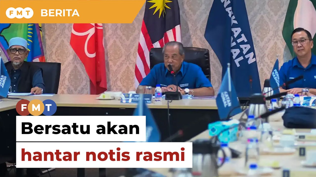 Notis rasmi kedudukan 7 penentang Bersatu dalam masa terdekat, kata Muhyiddin