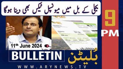 ARY News 9 PM Bulletin News 11th June 2024 | Murtaza Wahab's Big Statement
